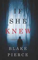 9781640295827-1640295828-If She Knew (A Kate Wise Mystery—Book 1)