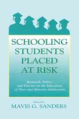 9780805830903-0805830901-Schooling Students Placed at Risk: Research, Policy, and Practice in the Education of Poor and Minority Adolescents