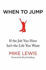 9781250124210-1250124212-When to Jump: If the Job You Have Isn't the Life You Want
