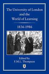 9781852850326-1852850329-The University of London and the World of Learning, 1836-1986