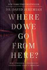 9780785224198-078522419X-Where Do We Go from Here?: How Tomorrow's Prophecies Foreshadow Today's Problems