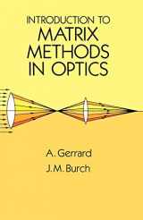9780486680446-0486680444-Introduction to Matrix Methods in Optics (Dover Books on Physics)