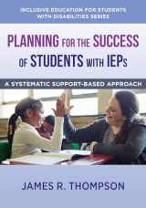 9781324016410-1324016418-Planning for the Success of Students with IEPs: A Systematic, Supports-Based Approach (The Norton Series on Inclusive Education for Students with Disabilities)