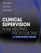 9780534563134-0534563139-Clinical Supervision in the Helping Professions: A Practical Guide