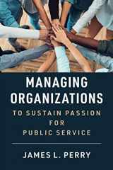9781108824132-1108824137-Managing Organizations to Sustain Passion for Public Service