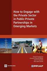 9780821378632-0821378635-How to Engage with the Private Sector in Public-Private Partnerships in Emerging Markets