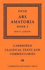9780521124218-0521124212-Ovid: Ars Amatoria, Book III (Cambridge Classical Texts and Commentaries, Series Number 40)
