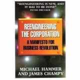 9781863735056-1863735054-Reengineering the Corporation: A Manifesto for Business Revolution