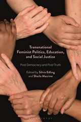 9781350174467-1350174467-Transnational Feminist Politics, Education, and Social Justice: Post Democracy and Post Truth