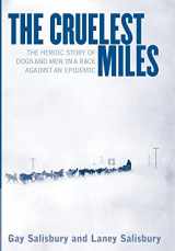 9780393019629-0393019624-The Cruelest Miles: The Heroic Story of Dogs and Men in a Race Against an Epidemic