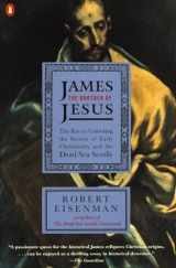 9780140257731-014025773X-James the Brother of Jesus: The Key to Unlocking the Secrets of Early Christianity and the Dead Sea Scrolls