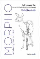 9781681989976-1681989972-Morpho: Mammals: Elements of Comparative Morphology (Morpho: Anatomy for Artists, 9)