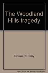 9780891073604-0891073604-The Woodland Hills tragedy