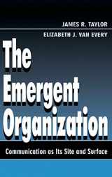 9780805821932-0805821937-The Emergent Organization: Communication As Its Site and Surface (Routledge Communication Series)