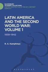 9781474288217-1474288219-Latin America and the Second World War: Volume 1: 1939 - 1942 (History and Politics in the 20th Century: Bloomsbury Academic)