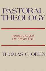 9780060663537-0060663537-Pastoral Theology: Essentials of Ministry