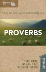 9781462766055-1462766056-Shepherd's Notes: Proverbs: When You Need a Guide Through the Scriptures / The Most Concise and Accurate Way to Grasp the Essentials