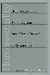 9781556355387-1556355386-Homosexuality, Science, and the "Plain Sense" of Scripture