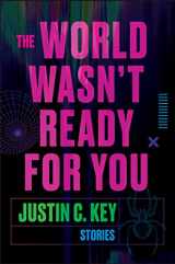 9780063290426-0063290421-The World Wasn't Ready for You: Stories