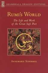 9780877736110-0877736111-Rumi's World: The Life and Works of the Greatest Sufi Poet