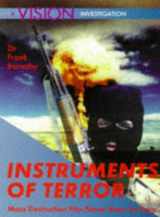 9781901250015-1901250016-Instruments of Terror: Mass Destruction Has Never Been So Easy
