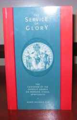 9780949535955-0949535958-The Service of Glory: The Catechism of the Catholic Church on Worship, Ethics, Spirituality