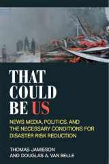 9780472132997-0472132997-That Could Be Us: News Media, Politics, and the Necessary Conditions for Disaster Risk Reduction
