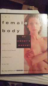 9780875962900-0875962904-The Female Body: An Owner's Manual