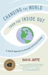 9781611803358-1611803357-Changing the World from the Inside Out: A Jewish Approach to Personal and Social Change