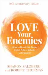 9781401975692-1401975690-Love Your Enemies: How to Break the Anger Habit & Be a Whole Lot Happier (10th Anniversary)