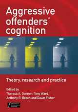 9780470034019-0470034017-Aggressive Offenders' Cognition: Theory, Research, and Practice