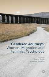 9781137521460-1137521465-Gendered Journeys: Women, Migration and Feminist Psychology
