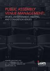 9781612542065-1612542069-Public Assembly Venue Management: Sports, Entertainment, Meeting, and Convention Venues