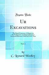 9780332826950-0332826953-Ur Excavations, Vol. 2: The Royal Cemetery; A Report on the Predynastic and Sargonid Graves Excavated Between 1926 and 1931; Text (Classic Reprint)