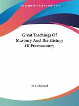 9781425482329-1425482325-Great Teachings Of Masonry And The History Of Freemasonry