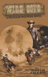 9781546896388-1546896384-Wild Boys - A Peculiar Western Novel