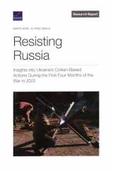 9781977411389-197741138X-Resisting Russia: Insights into Ukraine’s Civilian-Based Actions During the First Four Months of the War in 2022