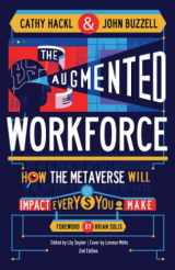9781952602399-1952602394-The Augmented Workforce: How the Metaverse Will Impact Every Dollar you Make