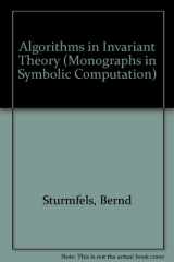 9783211824450-3211824456-Algorithms in Invariant Theory (Monographs in Symbolic Computation)