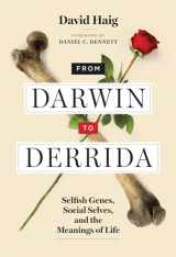 9780262043786-0262043785-From Darwin to Derrida: Selfish Genes, Social Selves, and the Meanings of Life (Mit Press)