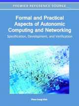 9781609608453-1609608453-Formal and Practical Aspects of Autonomic Computing and Networking: Specification, Development, and Verification