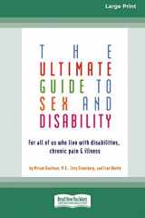 9780369361134-036936113X-The Ultimate Guide to Sex and Disability: For All of Us Who Live with Disabilities, Chronic Pain and Illness (16pt Large Print Edition)