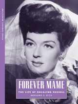 9781604739626-1604739622-Forever Mame: The Life of Rosalind Russell (Hollywood Legends Series)