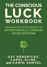 9781951805333-195180533X-The Conscious Luck Workbook: Applying the Eight Secrets to Intentionally Change Your Fortune