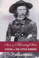 9780865475106-0865475105-Son of the Morning Star: Custer and the Little Bighorn