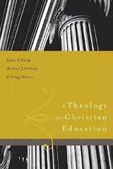9780805444575-0805444572-A Theology for Christian Education