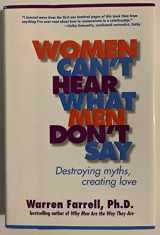 9780874779882-087477988X-Women Can't Hear What Men Don't Say: Destroying Myths, Creating Love
