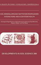 9780444510396-0444510397-Ecological Significance of the Interactions among Clay Minerals, Organic Matter and Soil Biota (Volume 28B) (Developments in Soil Science, Volume 28B)