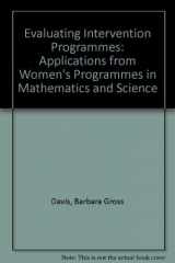 9780807727874-0807727873-Evaluating Intervention Programs: Applications from Women's Programs in Math and Science