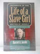 9780674002715-0674002717-Incidents in the Life of a Slave Girl, Written by Herself, Enlarged Edition, Now with "A True Tale of Slavery"